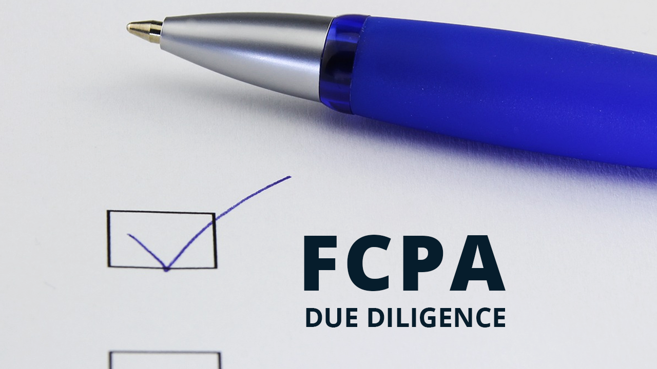 FCPA Due Diligence for Customers and Suppliers: A Checklist of Considerations for Global MNCs