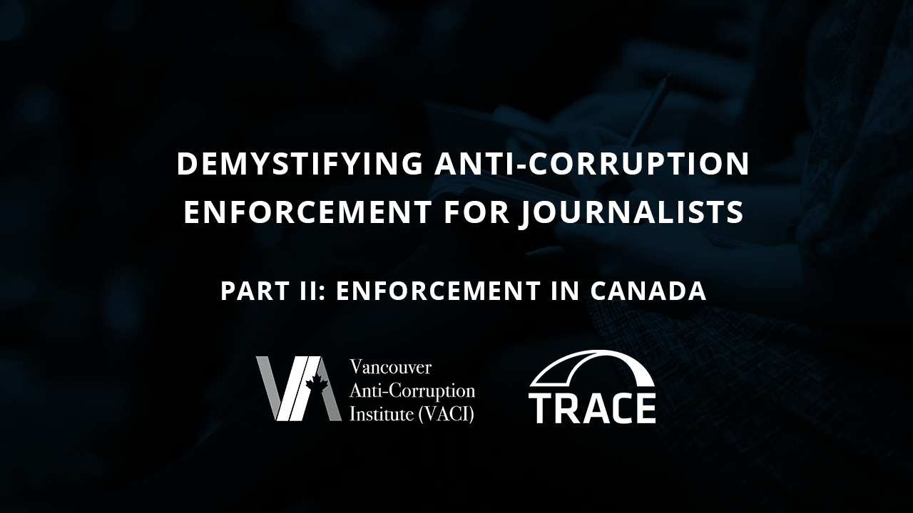Demystifying Anti-Corruption Enforcement for Journalists, Part II: Enforcement in Canada