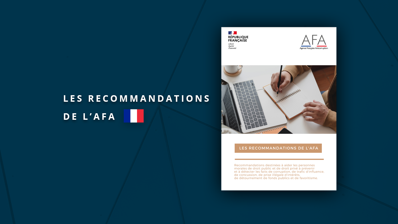 Les nouvelles recommandations de l’Agence Française Anti-corruption (AFA)