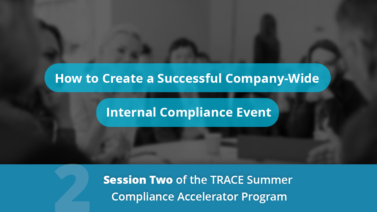 How to Create a Successful Company-Wide Internal Compliance Event