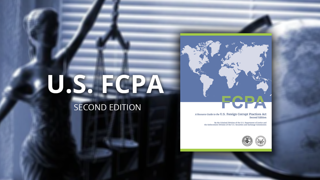 A Review of the Resource Guide to the U.S. FCPA, Second Edition