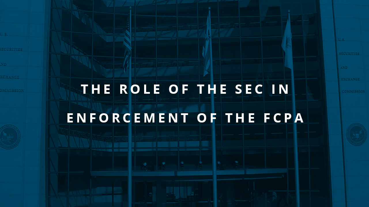 The Role of the SEC in Enforcement of the FCPA