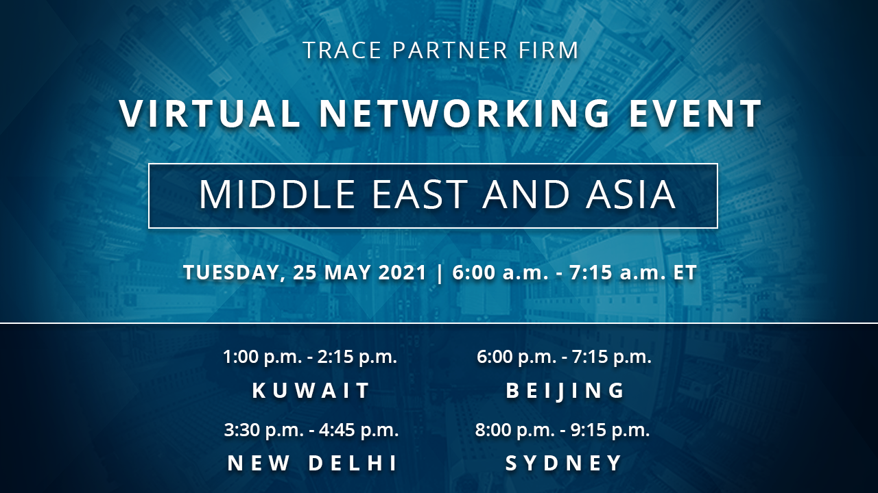 TRACE Partner Firms Virtual Networking Event: Session One - Middle East and Asia