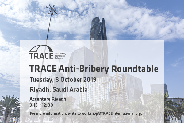 TRACE Anti-Bribery Roundtable (Riyadh)