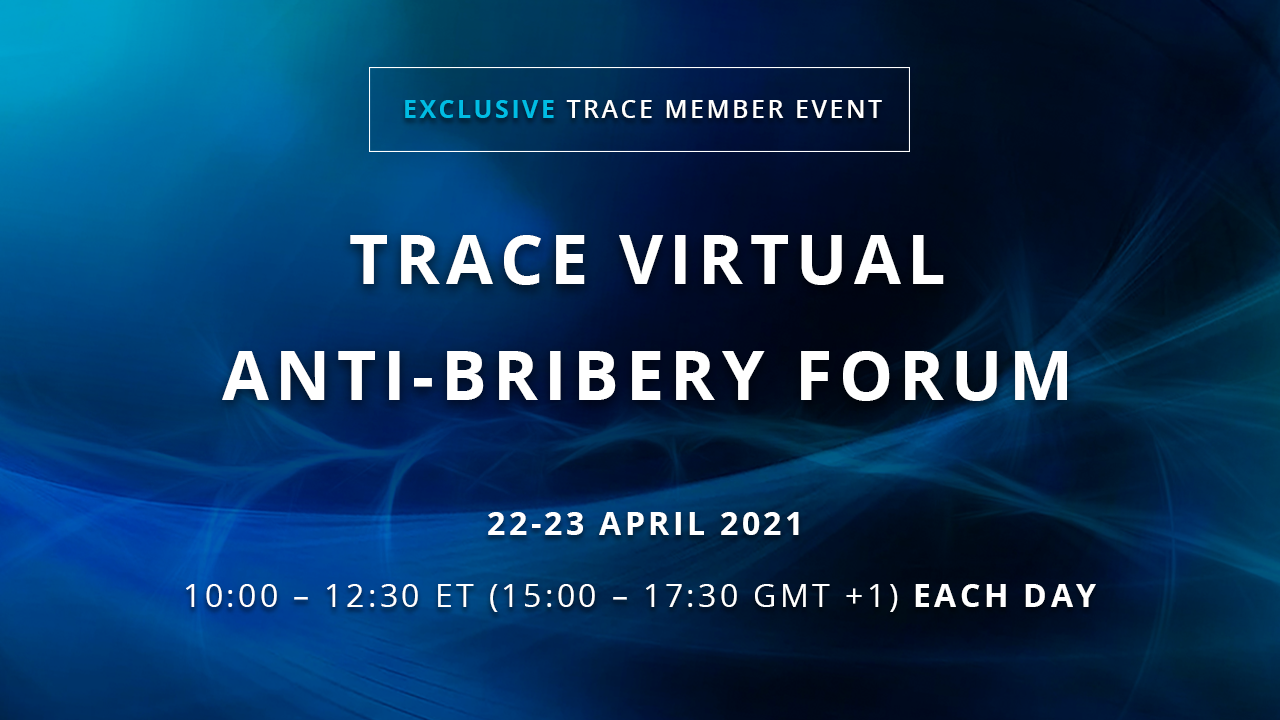 TRACE Virtual Anti-Bribery Forum 2021